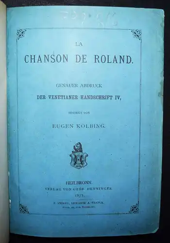 Kölbing, La chanson de Roland. Abdruck der Venetianer Handschrift IV ROLANDSLIED