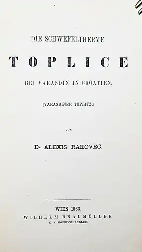 Rakovec, Die Schwefeltherme Toplice bei Varasdin in Kroatien 1863 BALNEOLOGIE