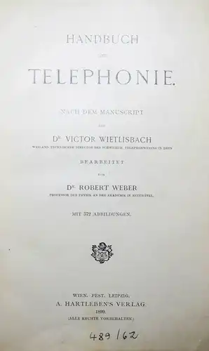 TELEKOMMUNIKATION - Wietlisbach - Handbuch der TELEPHONIE - Erstausgabe 1899