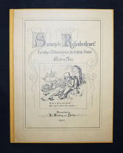 Süs - Swinegels Reiseabenteuer! Braunschweig 1857 - ERSTE AUSGABE