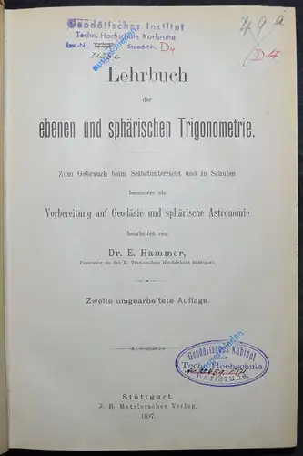 Hammer, Lehrbuch der ebenen und sphärischen Trigonometrie - 1897 MATHEMATIK