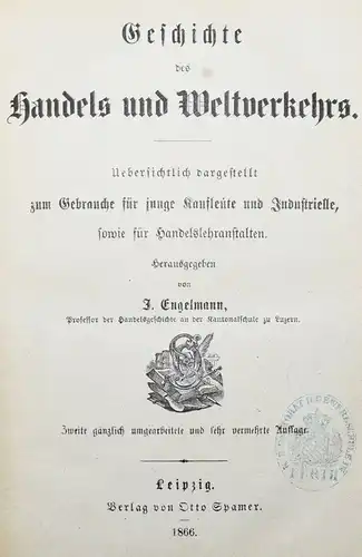 Engelmann, Geschichte des Handels und Weltverkehrs 1866 HANDELSGESCHICHTE HANDEL