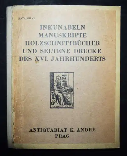 ANTIQUARIATSKATALOG Prag 1931 Andre, Inkunabeln, Manuskripte, Holzschnittbücher