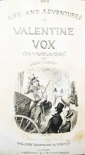 Cockton, Life and adventures of Valentine Vox Willoughby and Co. 1848 T. Onwhyn