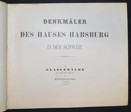 Denkmäler des Hauses Habsburg in der Schweiz - 1867 - T. v. Liebenau