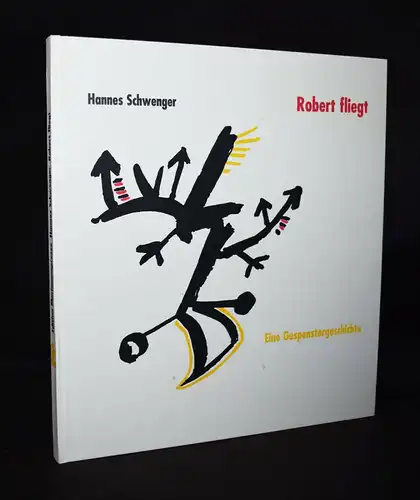 Schwenger, Robert fliegt SIGNIERT von Rainer Bonar NUMMERIERT ISBN: 3926433280