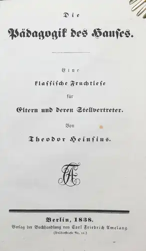 Heinsius, Die Pädagogik des Hauses - Erste Ausgabe - 1838