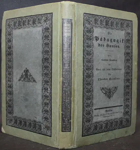 Heinsius, Die Pädagogik des Hauses - Erste Ausgabe - 1838