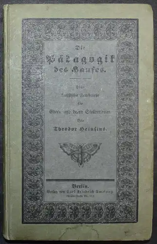 Heinsius, Die Pädagogik des Hauses - Erste Ausgabe - 1838