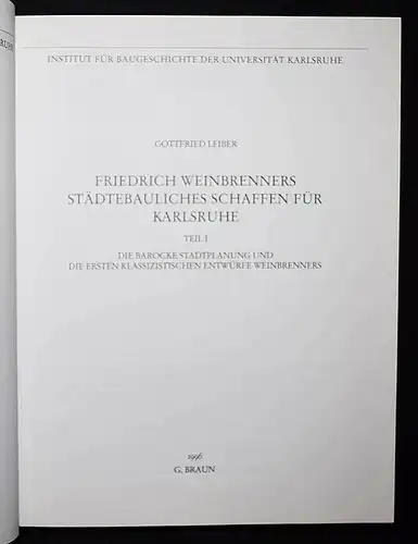 Weinbrenner – Leiber, Friedrich Weinbrenners städtebaul. Schaffen KARLSRUHE