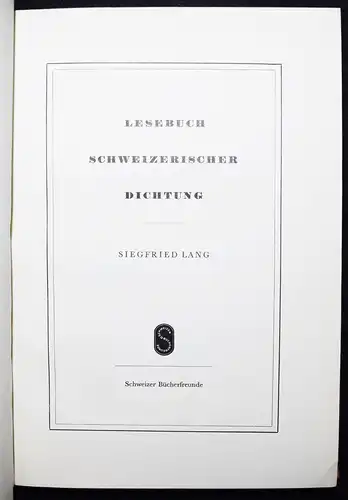 Lang, Siegfried. Lesebuch schweizerischer Dichtung. Schweizer Bücherfreunde 1938