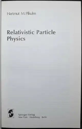 H. Pilkuhn - Relativistic particle physics - 1979 - PHYSIK - PHYSIQUE