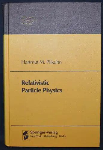 H. Pilkuhn - Relativistic particle physics - 1979 - PHYSIK - PHYSIQUE