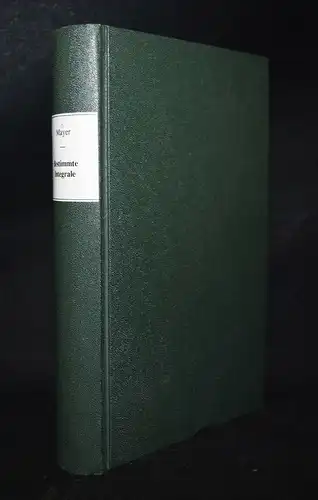 G. F. Meyer, Vorlesungen über... Integrale - EINZIGE AUSGABE ! 1865 MATHEMATIK