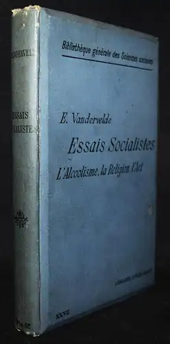 ALKOHOL ALKOHOLISMUS 1906 BELGIEN Vandervelde, Essais socialistes - L’alcoolisme