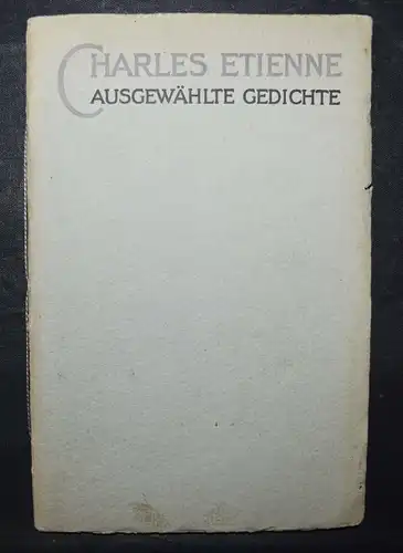 Charles Etienne, Ausgewählte Gedichte - 1919 - SIGNED - VERY RARE !