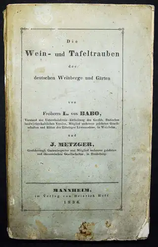 Babo, Die Wein- und Tafeltrauben der deutschen Weinberge 1836 ÖNOLOGIE WEINBAU