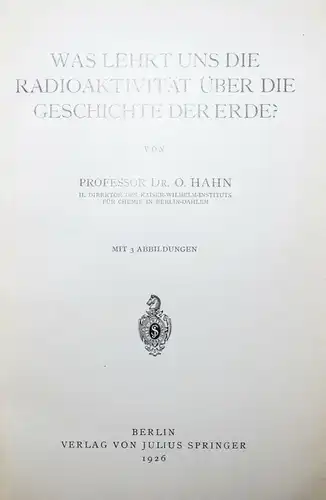 Hahn, Was lehrt uns die Radioaktivität über die Geschichte der Erde? PHYSIK 1926