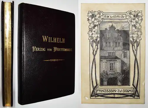 Teuber, Wilhelm Herzog von Württemberg 1899 VORZUGSAUSGABE Prinzessin zu Solms