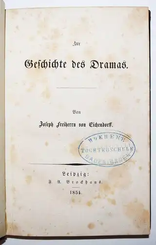 Eichendorff, Zur Geschichte des Dramas 1854 ERSTE AUSGABE LITERATURGESCHICHTE