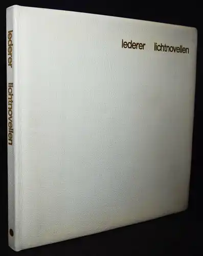 Lederer, Lichtnovellen. Helion Presse 1969 - ERSTE AUSGABE