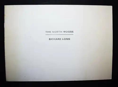 Richard Long, North woods - 1977 - SELTENER FRÜHER KATALOG