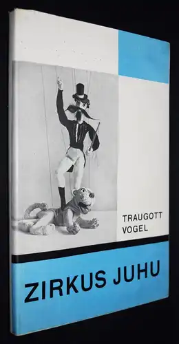 Vogel, Zirkus Juhu, oder Tiermensch und Menschentier 1928 SIGNIERT PUPPENTHEATER