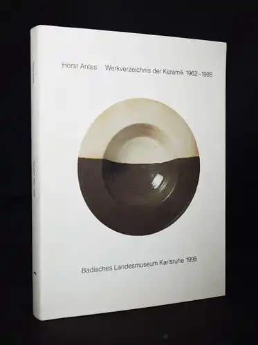 Horst Antes – WERKVERZEICHNIS der Keramik 1962-1988 - ISBN: 3923132484