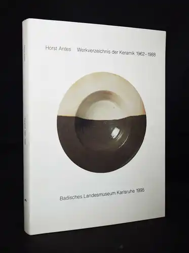 Horst Antes – WERKVERZEICHNIS der Keramik 1962-1988 - ISBN: 