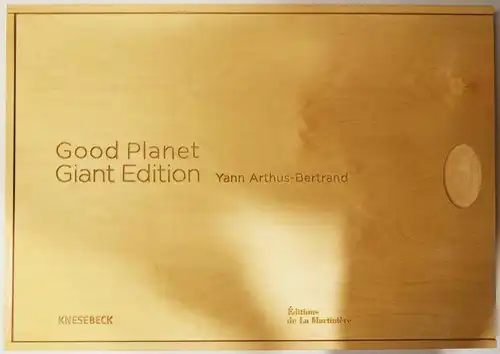 Arthus-Bertrand, Good Planet. Knesebeck 2007 SIGNIERT NUMMERIERT  1/499 Ex.
