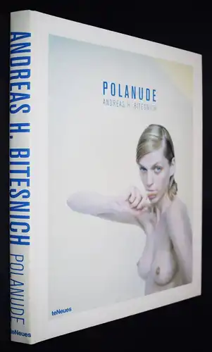 Bitesnich, Polanude FIRST EDITION - Photography of the nude - AKTFOTOGRAFIE