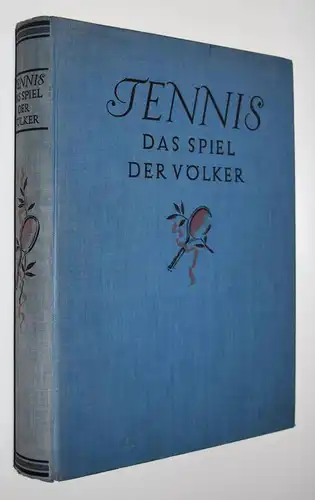 Reznicek, Tennis, das Spiel der Völker - 1932 ERSTE AUSGABE - SPORT