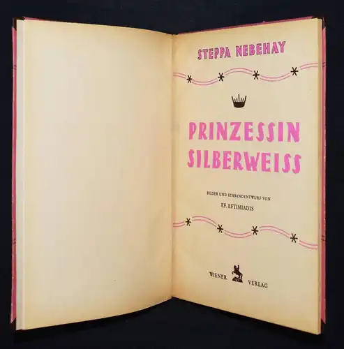 Nebehay, Prinzessin Silberweiss SIGNIERT MÄRCHENBILDERBUCH Ef(timios) Eftimiadis