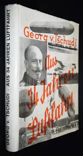 Tschudi, Aus 34 Jahren Luftfahrt - 1928 - ERSTE AUSGABE RAUMFAHRT ZEPPELIN