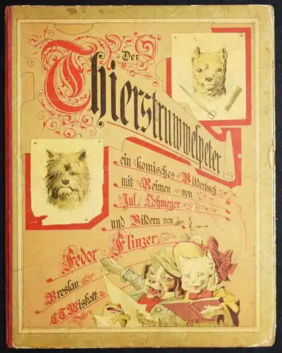 Struwwelpeteriade – Lohmeyer. Thierstruwwelpeter. Breslau um 1890 WISKOTT