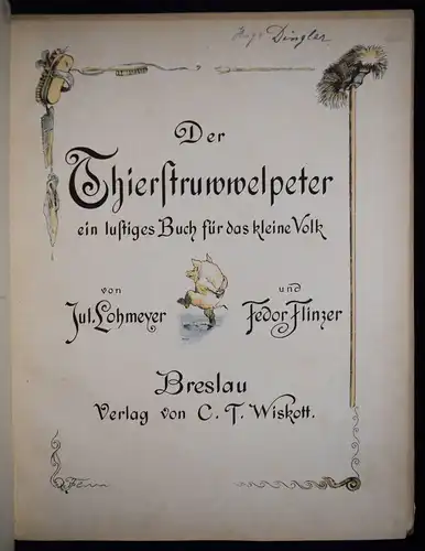 Struwwelpeteriade – Lohmeyer. Thierstruwwelpeter. Breslau um 1890 WISKOTT