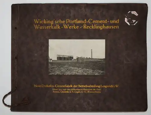 INDUSTRIEFOTOGRAFIE 1913 ZEMENTFABRIK Portland-Zementwerke Wicking Cement...