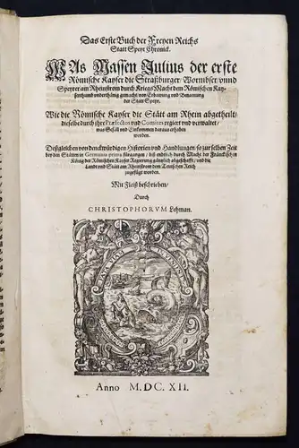 Speyer – Lehmann, Chronica der freyen Reichs-Statt Speyr - 1612 FOLIO - PFALZ