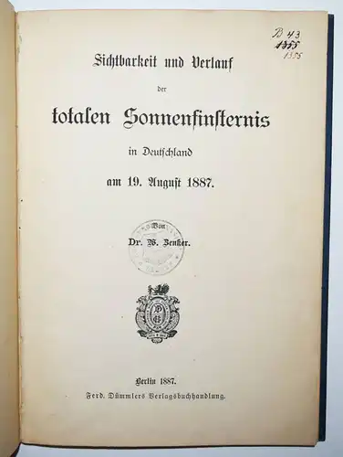 Zenker, Sichtbarkeit und Verlauf der totalen Sonnenfinsternis 1887 ASTRONOMIE