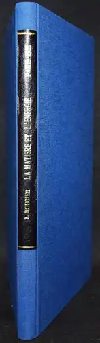 Rougier, La matiere et l’energie selon la theorie de la relativite 1921 PHYSIK