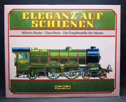 Reuter, Eleganz auf Schienen - 1982 - Lokomotive - Eisenbahn