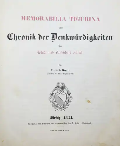 Vogel - Memorabilia Tigurina -1841 - Orts-Chronik von Zürich - Aquatinta-Tafeln