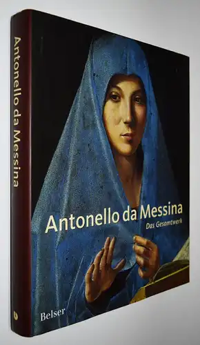 Lucco, Antonello da Messino. Belser WERKVERZEICHNIS CATALOGUE RAISONNE