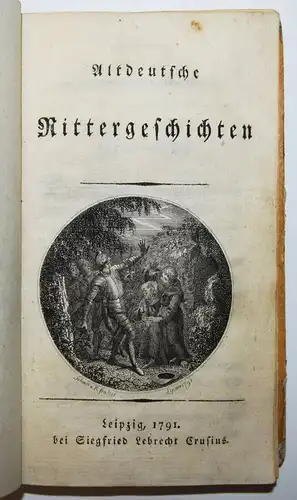 Altdeutsche Rittergeschichten - 1791 - TRIVIALLITERATUR - Die Bethfart“ und ...