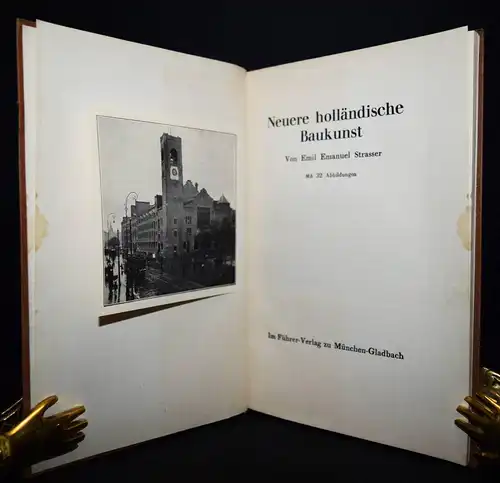 Strasser, Neuere holländische Baukunst - 1926 - HOLLAND NIEDERLANDE