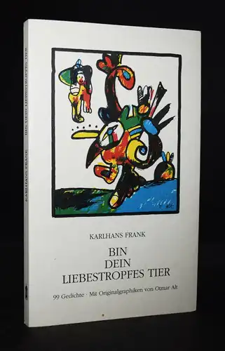 SIGNIERT - Frank, Bin dein Liebestropfes Tier - 1999 - NUMMERIERT - Otmar Alt