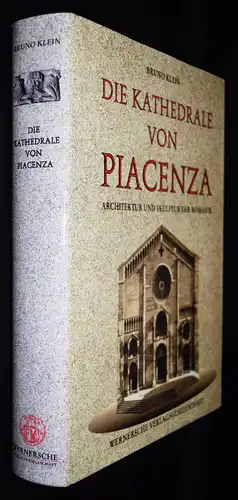 Klein, Die Kathedrale von Piacenza. Architektur und Skulptur der Romantik - 1995