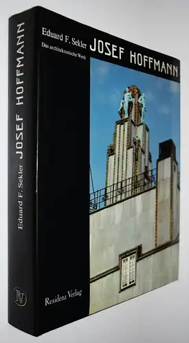 Sekler, Josef Hoffmann. Das architektonische Werk WERKVERZEICHNIS RAISONNE