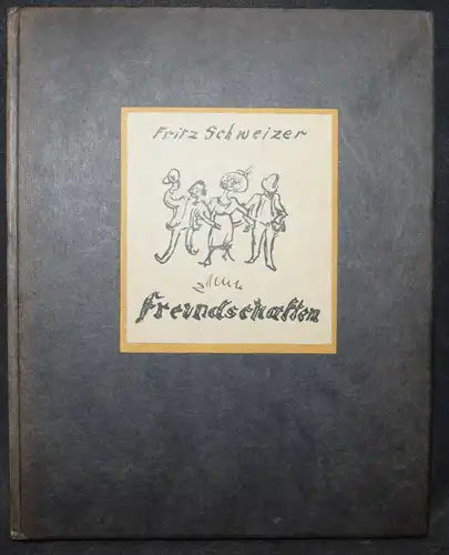 Original-Zeichnungen - Aquarelle -  1922 - Fritz Schweizer, Freundschaften -
