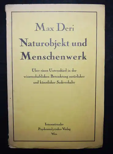 Deri, Naturobjekt und Menschenwerk - 1931 ERSTE EINZELAUSGABE